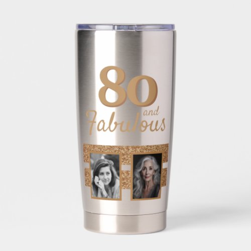 80 and Fabulous Gold Glitter 2 Photo 80th Birthday Insulated Tumbler