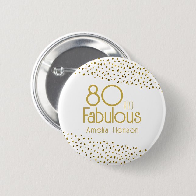 80 and Fabulous Gold Glitter 80th Birthday Button (Front & Back)
