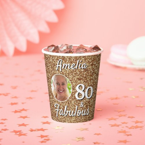 80 and Fabulous Gold Glitter 80th Birthday Photo Paper Cups