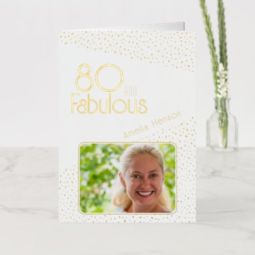 80 and Fabulous Gold Glitter Photo 80th Birthday Foil Greeting Card