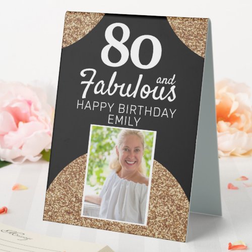 80 and Fabulous Gold Glitter Photo 80th Birthday Table Tent Sign