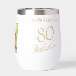 80 and Fabulous Ornament 80th Birthday Photo Thermal Wine Tumbler