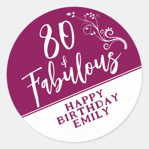 80 and Fabulous Script Magenta 80th Birthday Classic Round Sticker