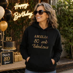 80 and Fabulous Woman Name 80th Birthday Embroidered Hoodie