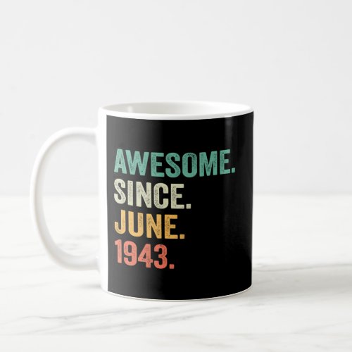80 Awesome Since June 1943 80Th Coffee Mug
