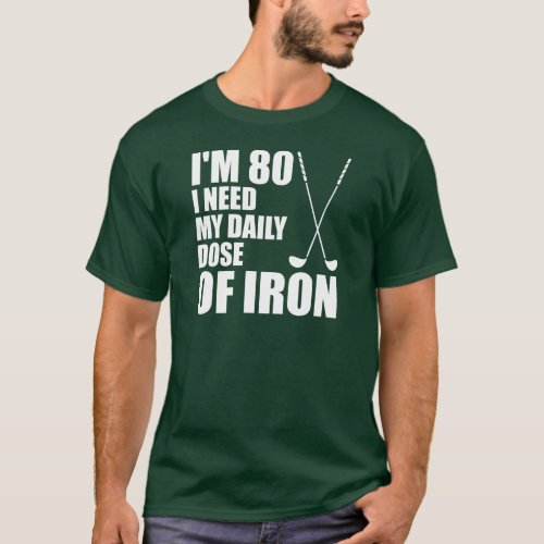 80 Daily Dose Of Iron ON DARK T_Shirt