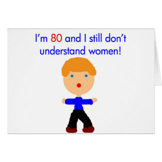 80 Don't understand women Cards