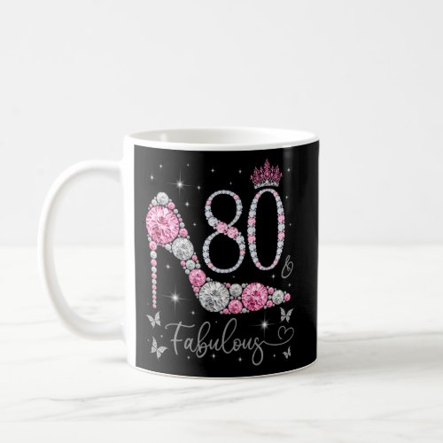 80 Fabulous 80 And Fabulous 80Th Coffee Mug
