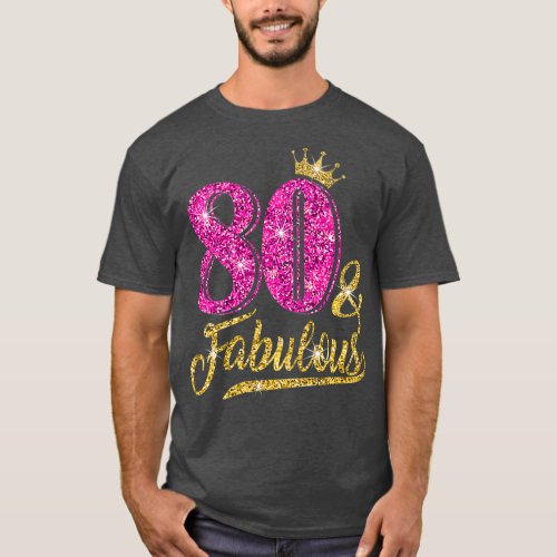 80  Fabulous 80th Birthday For Women Girl golden T_Shirt