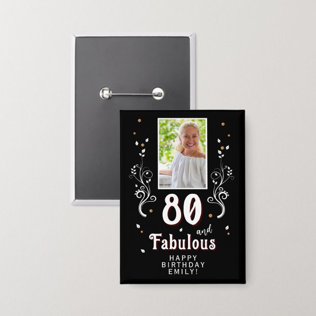 80 & Fabulous Foliage 80th Birthday Photo  Button (Front/Back)