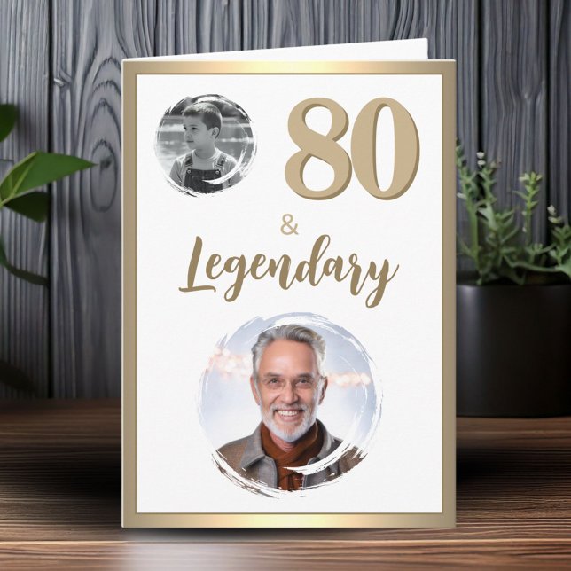 80 & Legendary 2 Photos 80th Birthday  Card (Creator Uploaded)