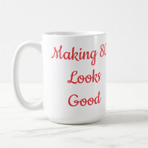 80 Quote Humor Red Tulip Photo Coffee Mug