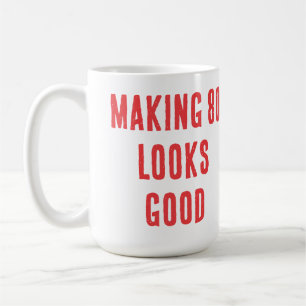 80 Quote Humor Tulip Photo Coffee Mug