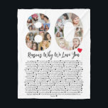 80 Reasons Why We Love You 80th Birthday Collage Fleece Blanket<br><div class="desc">Celebrate love and create lasting memories with this Reasons Why I Love You Photo Collage. This customizable template allows you to craft a heartfelt and personalized gift that's perfect for various occasions, from wedding anniversaries to birthdays, Valentine's Day, or just because. Reasons Why I Love You - Express your love...</div>