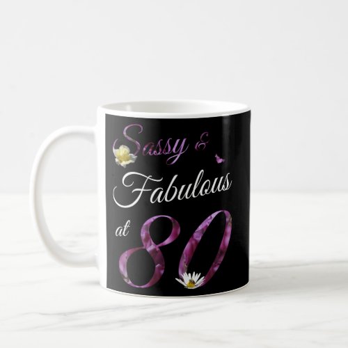 80 Sassy Fabulous Floral 1942 80Th Coffee Mug