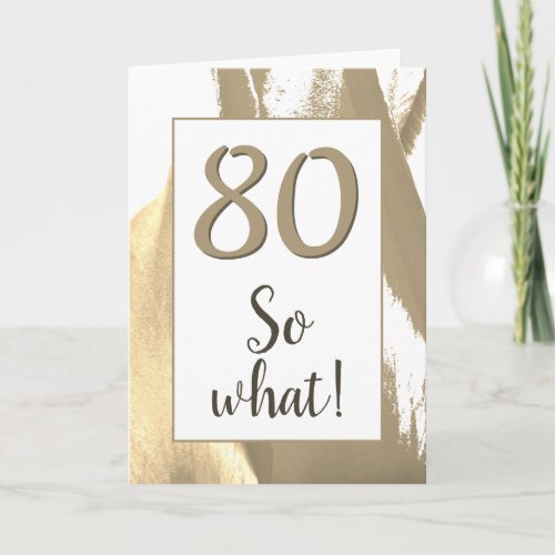 80 So what Elegant Golden Tulip 80th Birthday Card