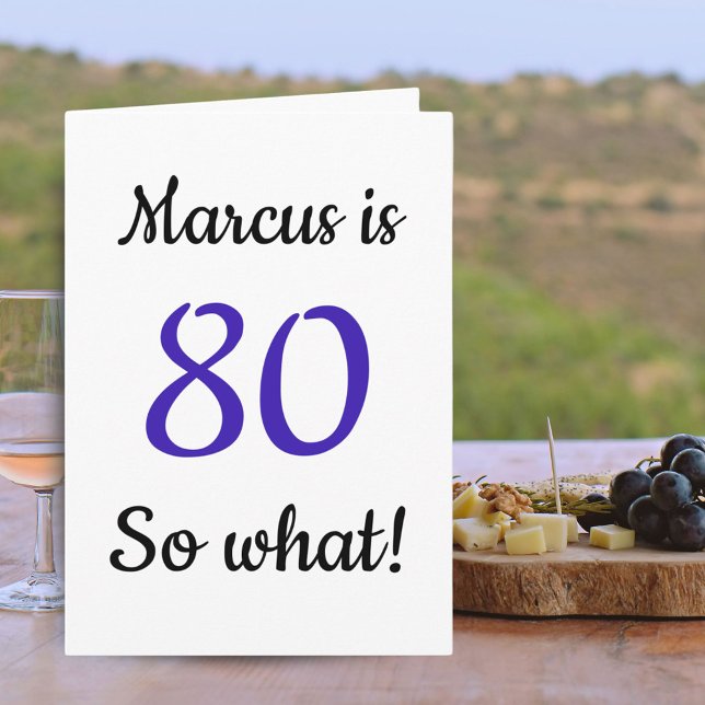  80 so what Funny Quote 80th Birthday Card (Creator Uploaded)