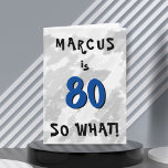 80 so what Funny Quote and Name Blue 80th Birthday Card<br><div class="desc">80 so what Funny Quote and name Blue 80th Birthday Card. Grey abstract background with fun black and blue typography. A great funny and inspirational greeting card for man or woman, celebrating the 80th birthday. It comes with a funny quote 80 so what, and is perfect for a person with...</div>