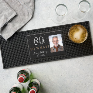 80 so what Funny Quote Black 80th Birthday Photo Bar Mat
