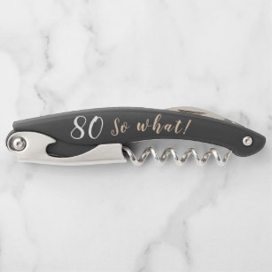 80 so What Funny Quote Personalized 80th Birthday  Waiter's Corkscrew