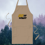 80 So what Funny Quote Typography 80th Birthday Long Apron<br><div class="desc">80 So what Funny Quote Typography 80th Birthday Long Apron. This apron is a great gift idea for a person who is celebrating the 80th birthday. A motivational and funny text 80 So what is great for a positive person with a sense of humor. Great birthday idea for man or...</div>