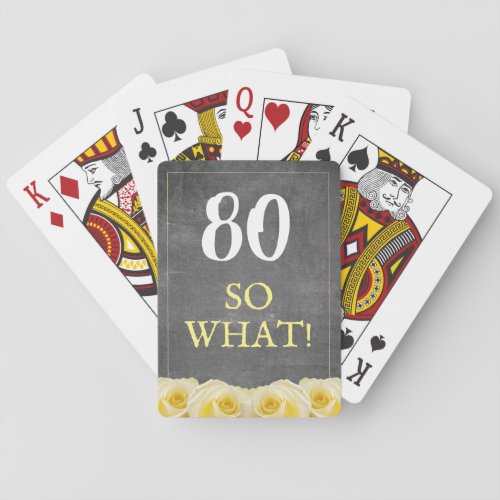80 so what Funny Rose Chalkboard 80th Birthday Playing Cards