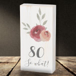 80 So what Funny Watercolor Rose 80th Birthday Wooden Box Sign<br><div class="desc">80 So what Funny Watercolor Rose 80th Birthday Wooden Box Sign. Floral 80th birthday wooden box sign with beautiful watercolor roses and twigs. The funny and inspirational text 80 So what is a great gift for a woman who celebrates 80 years and has a sense of humor. You can change...</div>