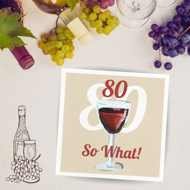 80 So what Motivational Red Wine 80th Birthday Napkins (Creator Uploaded)