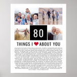80 Things I Love About You | 80th Birthday Poster<br><div class="desc">Looking for a unique birthday gift? Compile a list of things you love them,  add some photos and you have the perfect gift they will treasure.</div>