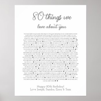 80 Things We Love About You Poster by TheArtyApples at Zazzle