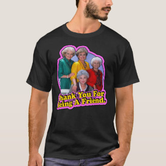 80&x27;s Classic Golden Girls "Thank You For T-Shirt