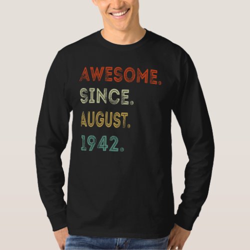 80 Year Old  Awesome Since August 1942 80th Birthd T_Shirt