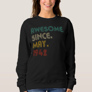 80 Year Old Awesome Since May 1942 80th Birthday Sweatshirt