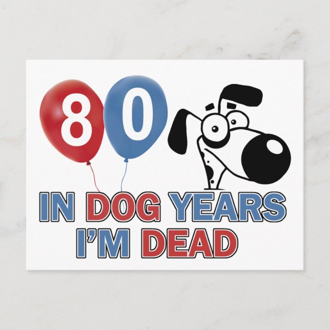 80 year old Dog years designs Postcard (Front)