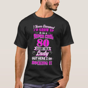 80 Year Old Lady 80th Birthday Rockin' Since T-Shirt