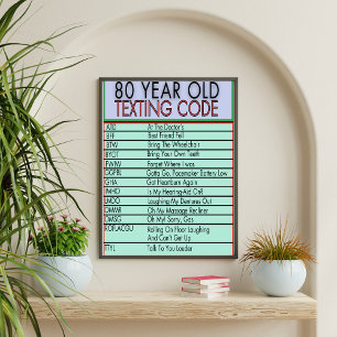 80 Year Old Texting Code Funny Birthday Seniors Poster
