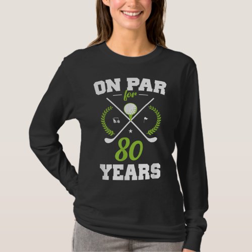 80 Years And Still Swinging 80th Birthday Funny Go T_Shirt