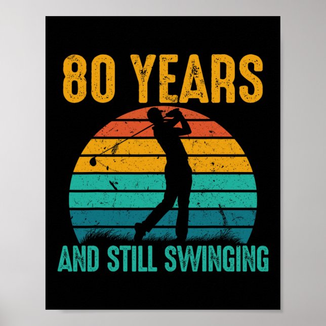 80 Years And Still Swinging Funny Golf 80th Birthd Poster (Front)