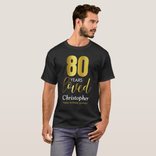 80 Years Loved 80th Birthday T_Shirt