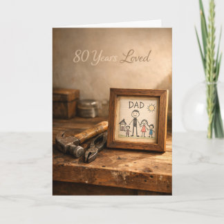 80 Years Loved Rustic Dad Workbench 80th Birthday  Card