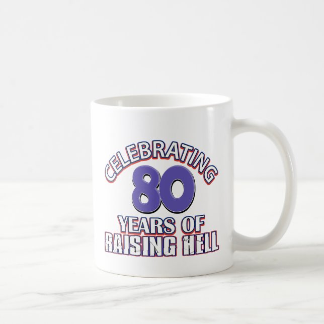 80 years of raising hell coffee mug (Right)