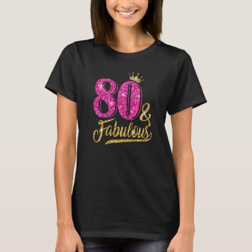 80 Years Old 80  Fabulous 80th Birthday Pink Crow T_Shirt