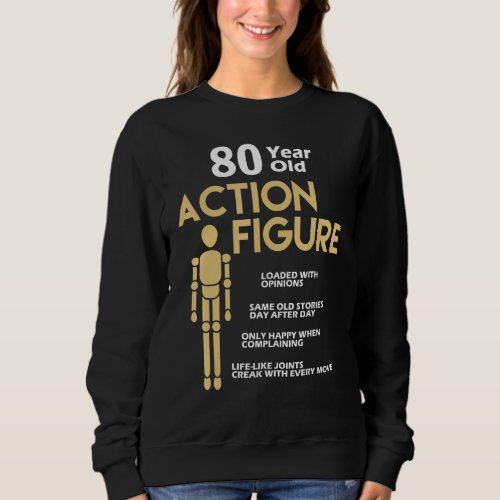 80 Years Old Action Figure 80th Birthday Anniversa Sweatshirt