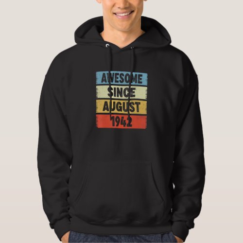 80 Years Old Awesome Since August 1942 80th Birthd Hoodie