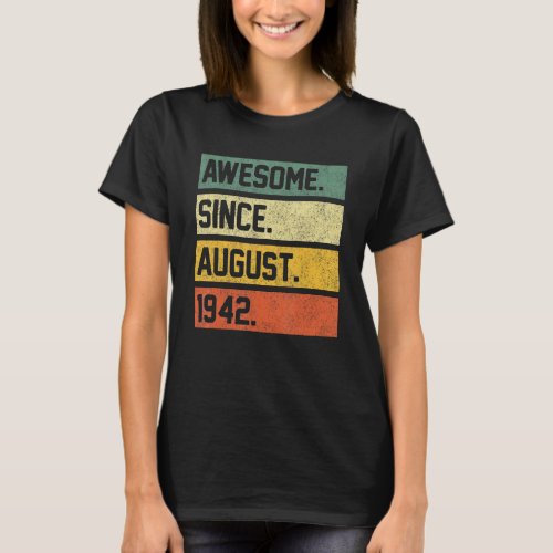 80 Years Old Awesome Since August 1942 80th Birthd T_Shirt