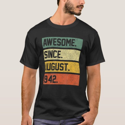 80 Years Old Awesome Since August 1942 80th Birthd T_Shirt