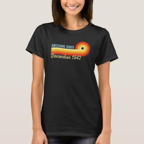 80 Years Old Awesome Since December 1942 Retro 80t T_Shirt