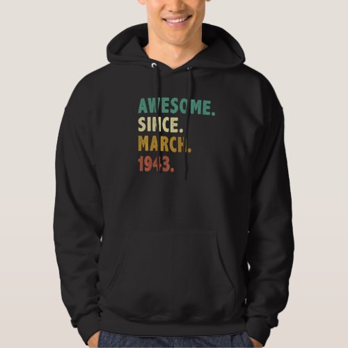 80 Years Old Awesome Since March 1943 80th Birthda Hoodie