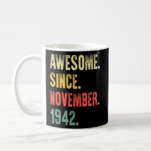 80 Years Old Awesome Since November 1942 80th Birt Coffee Mug