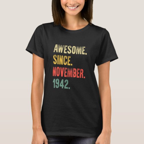 80 Years Old Awesome Since November 1942 80th Birt T_Shirt